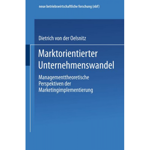 Dietrich v. d. Oelsnitz - Marktorientierter Unternehmenswandel