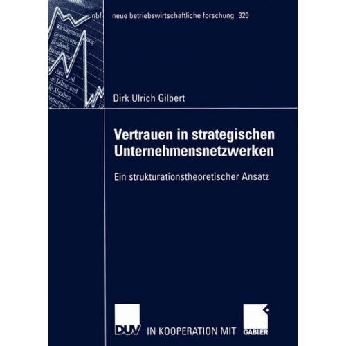 Dirk Gilbert - Vertrauen in strategischen Unternehmensnetzwerken