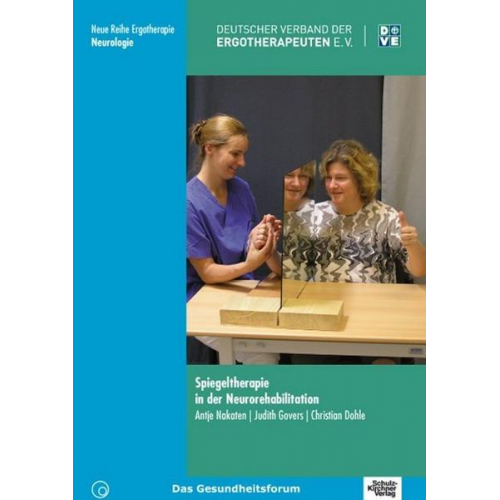 Antje Bieniok & Judith Govers & Christian Dohle - Spiegeltherapie in der Neurorehabilitation