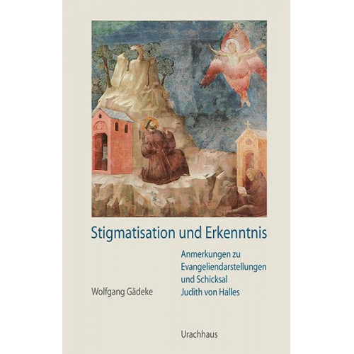 Wolfgang Gädeke - Stigmatisation und Erkenntnis