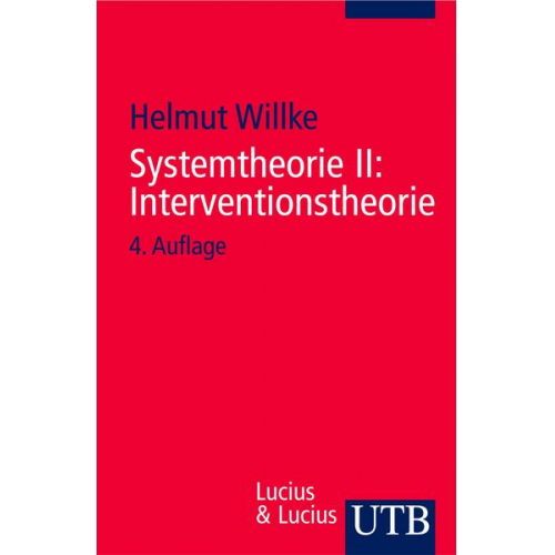 Helmut Willke - Systemtheorie 2. Interventionstheorie