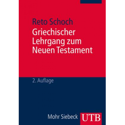 Reto Schoch - Griechischer Lehrgang zum Neuen Testament