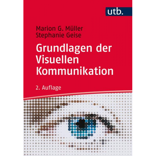 Marion G. Müller & Stephanie Geise - Grundlagen der Visuellen Kommunikation