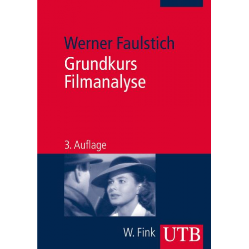 Werner Faulstich - Grundkurs Filmanalyse