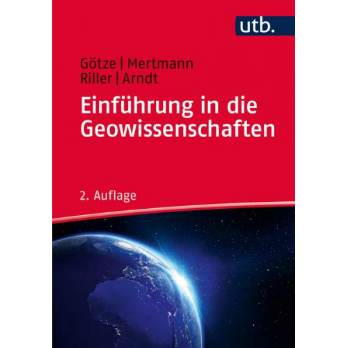 Hans-Jürgen Götze & Dorothee Mertmann & Ulrich Riller & Jörg Arndt - Einführung in die Geowissenschaften