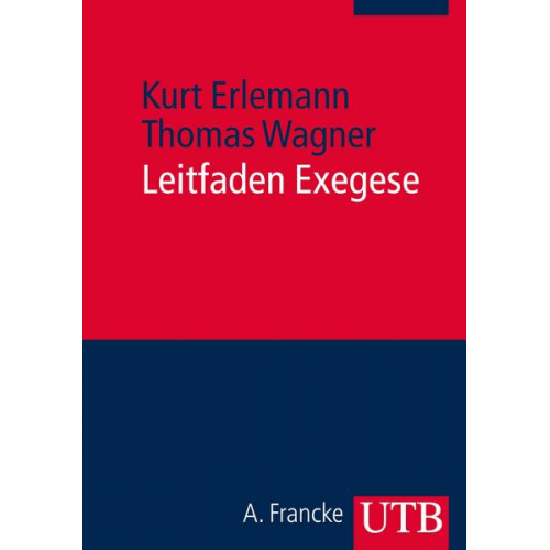 Kurt Erlemann & Thomas Wagner - Leitfaden Exegese