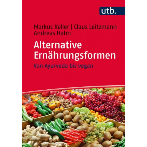 Markus Keller & Claus Leitzmann & Andreas Hahn - Alternative Ernährungsformen