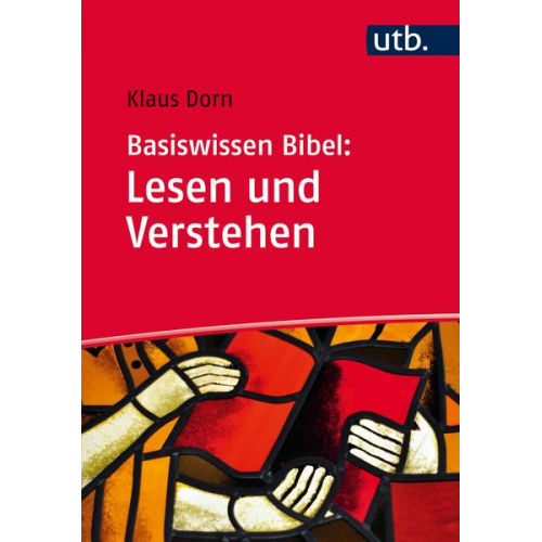 Klaus Dorn - Basiswissen Bibel: Lesen und Verstehen