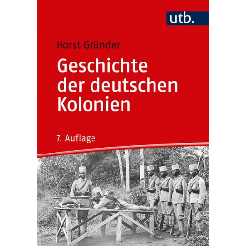 Horst Gründer - Geschichte der deutschen Kolonien