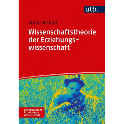 Elmar Anhalt - Wissenschaftstheorie der Erziehungswissenschaft