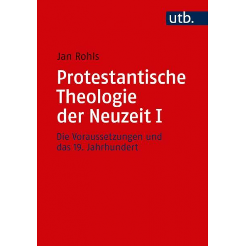 Jan Rohls - Kombipack Protestantische Theologie der Neuzeit / Protestantische Theologie der Neuzeit I