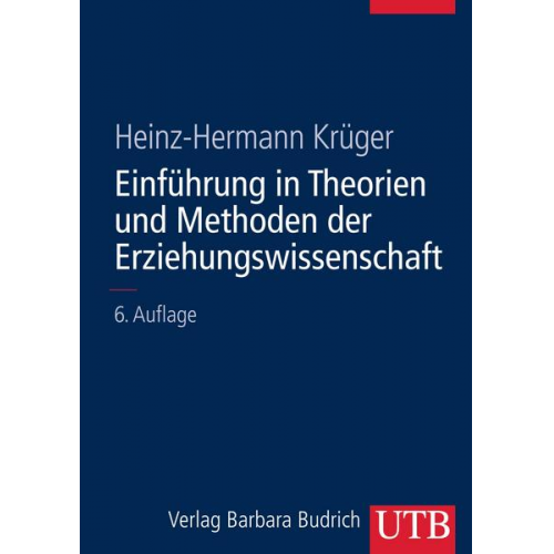 Heinz-Hermann Krüger - Einführung in Theorien und Methoden der Erziehungswissenschaft