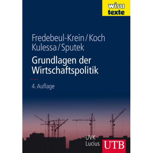 Markus Fredebeul-Krein & Walter A. S. Koch & Margareta Kulessa - Grundlagen der Wirtschaftspolitik