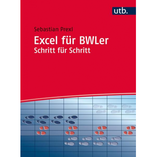 Sebastian Prexl - Excel für BWLer Schritt für Schritt