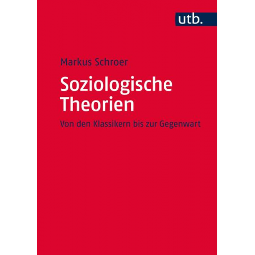 Markus Schroer - Soziologische Theorien