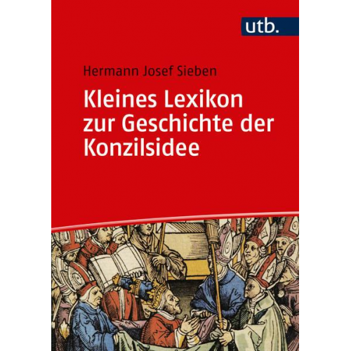 Hermann Josef Sieben - Kleines Lexikon zur Geschichte der Konzilsidee