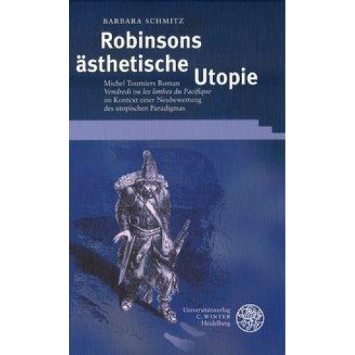 Barbara Schmitz - Robinsons ästhetische Utopie