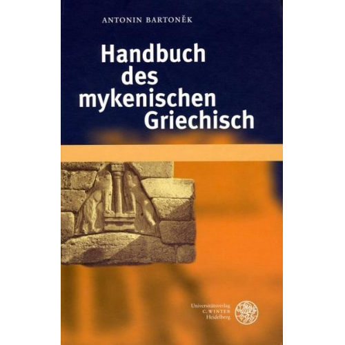 Antonin Bartonèk - Handbuch des mykenischen Griechisch