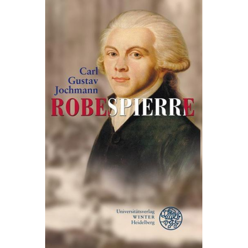 Carl Gustav Jochmann - Robespierre