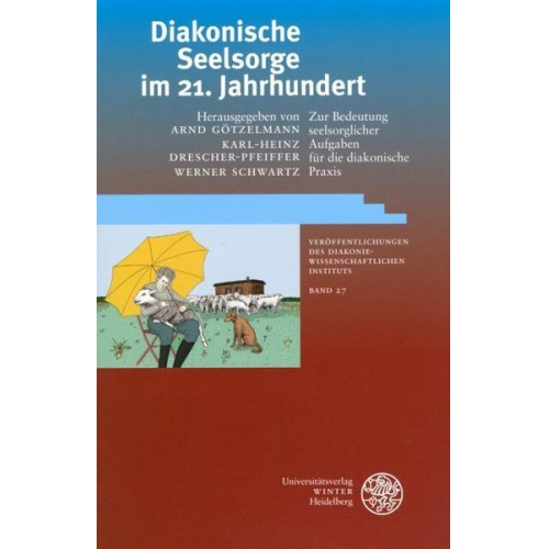 Arnd Götzelmann & Karl-Heinz Drescher-Pfeiffer & Werner Schwartz - Diakonische Seelsorge im 21. Jahrhundert