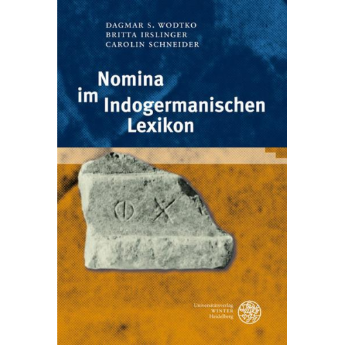 Dagmar S. Wodtko & Britta Irslinger & Carolin Schneider - Nomina im Indogermanischen Lexikon