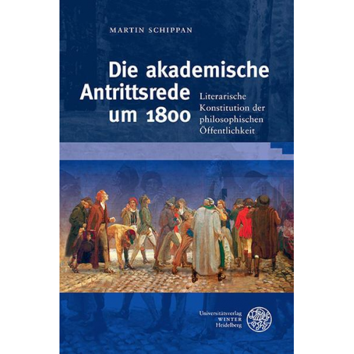 Martin Schippan - Die akademische Antrittsrede um 1800