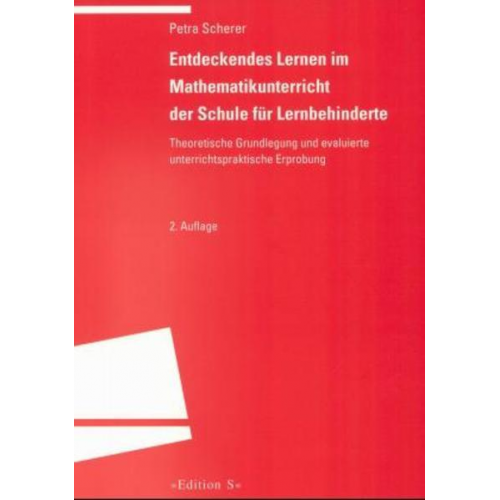 Petra Scherer - Entdeckendes Lernen im Mathematikunterricht der Schule für Lernbehinderte