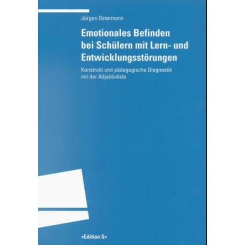 Jürgen Ostermann - Emotionales Befinden bei Schülern mit Lern- und Entwicklungsstörungen