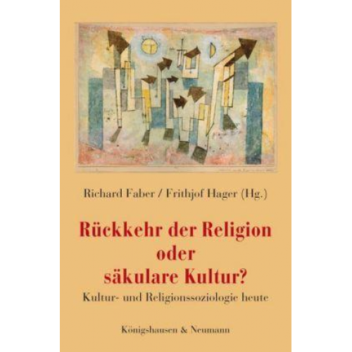 Richard Faber & Frithjof Hager - Rückkehr der Religion oder säkulare Kultur?