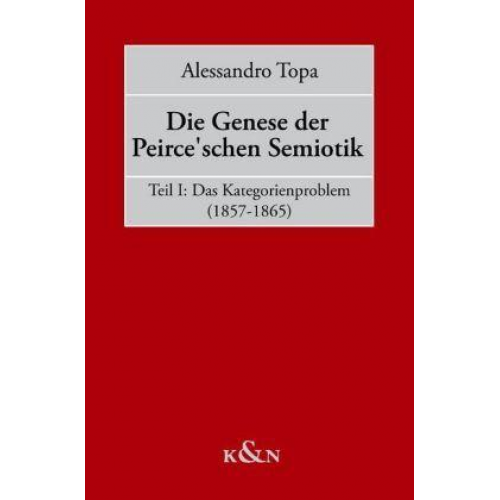 Alessandro Topa - Die Genese der Peirce'schen Semiotik