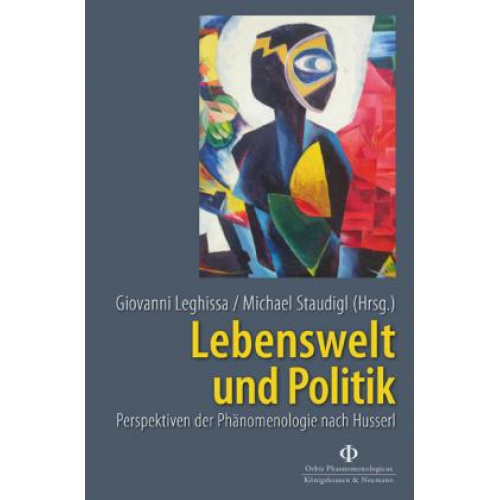 Giovanni Leghissa & Michael Staudigl - Lebenswelt und Politik