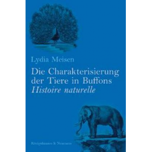 Lydia Meisen - Die Charakterisierung der Tiere in Buffons Histoire naturelle