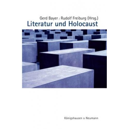 Gerd Bayer & Rudolf Freiburg - Literatur und Holocaust