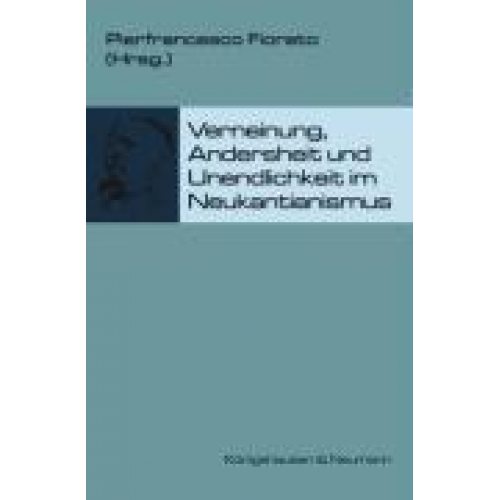 Pierfrancesco Fiorato - Verneinung, Andersheit, Unendlichkeit im Neukantianismus