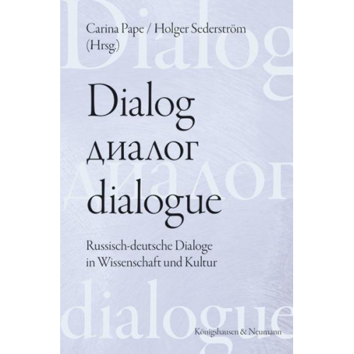 Dialog - dialogue. Der Dialog in deutsch-russischer Perspektive