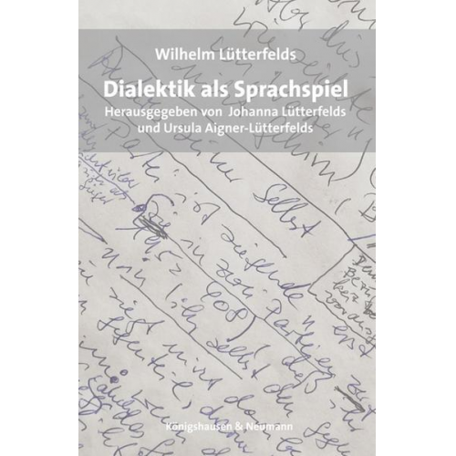 Wilhelm Lütterfelds - Dialektik als Sprachspiel