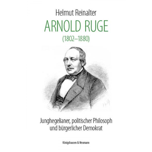 Helmut Reinalter - Arnold Ruge (1802-1880)