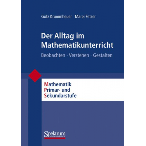 Götz Krummheuer & Marei Fetzer - Der Alltag im Mathematikunterricht