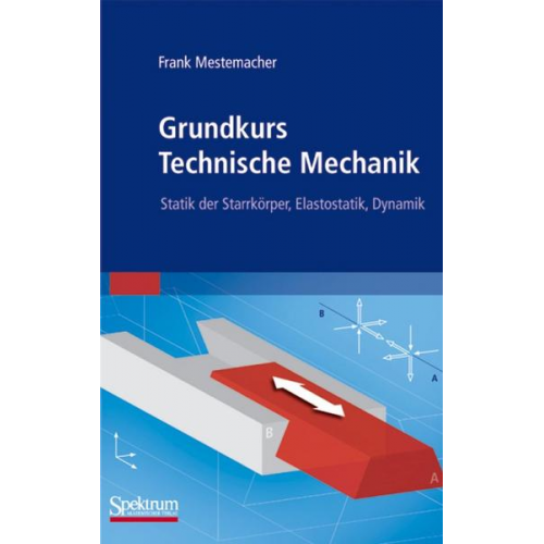 Frank Mestemacher - Grundkurs Technische Mechanik