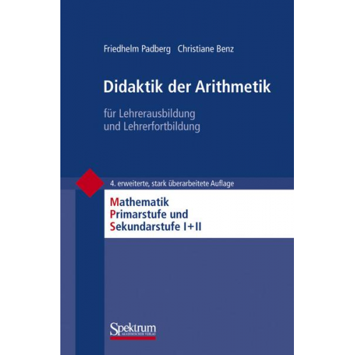 Friedhelm Padberg & Christiane Benz - Didaktik der Arithmetik