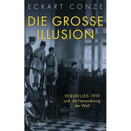 Eckart Conze - Die große Illusion