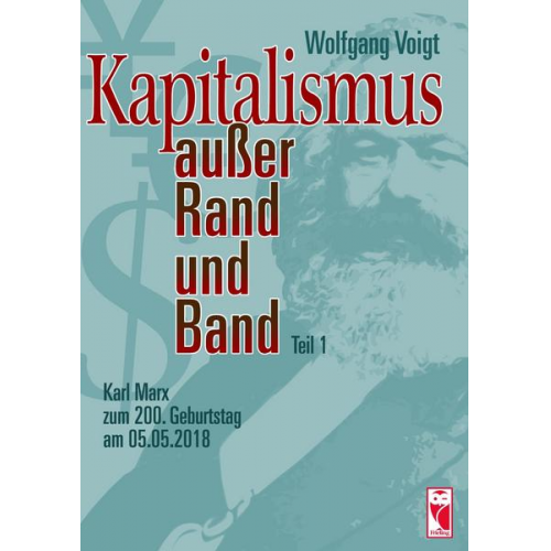 Wolfgang Voigt - Kapitalismus außer Rand und Band. Teil 1