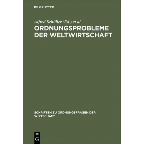 Alfred Schüller & Hans J. Thieme - Ordnungsprobleme der Weltwirtschaft