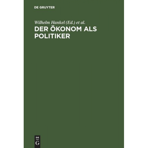 Wilhelm Hankel & Karl A. Schachtschneider & Joachim Starbatty - Der Ökonom als Politiker