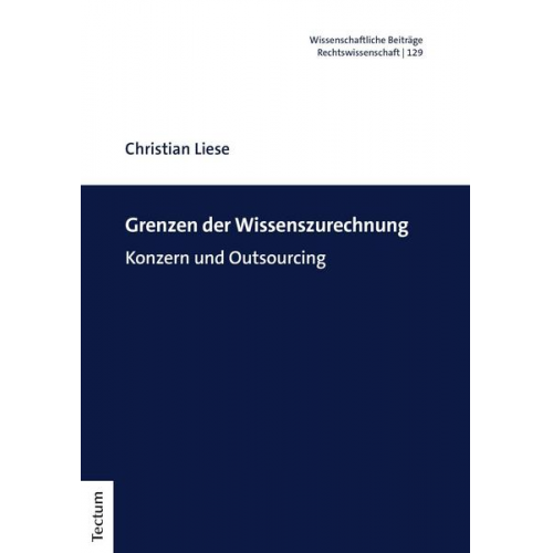 Christian Liese - Grenzen der Wissenszurechnung