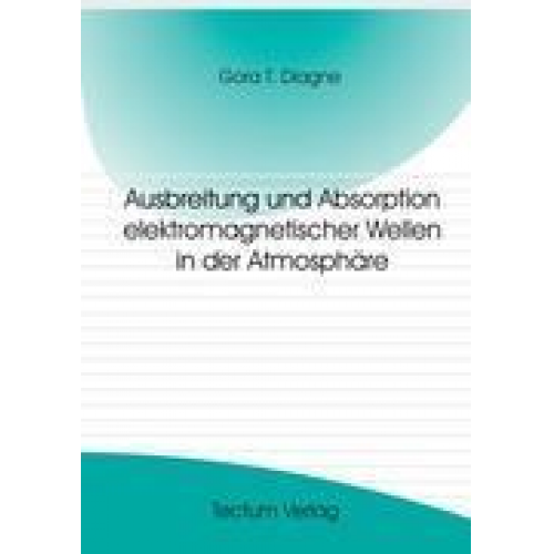 Gora T. Diagne - Ausbreitung und Absorption elektromagnetischer Wellen in der Atmosphäre