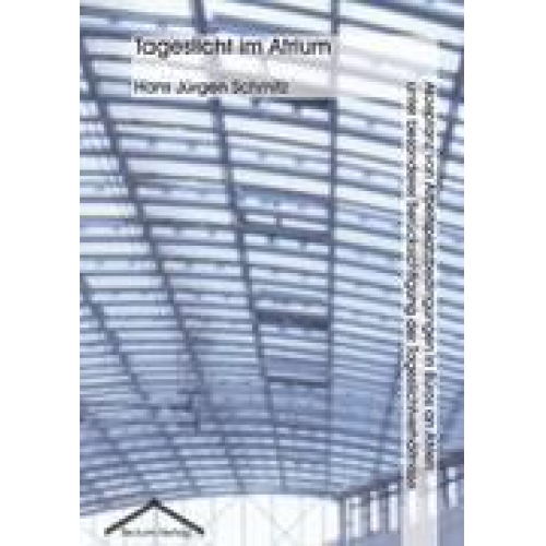 Hans Jürgen Schmitz - Tageslicht im Atrium