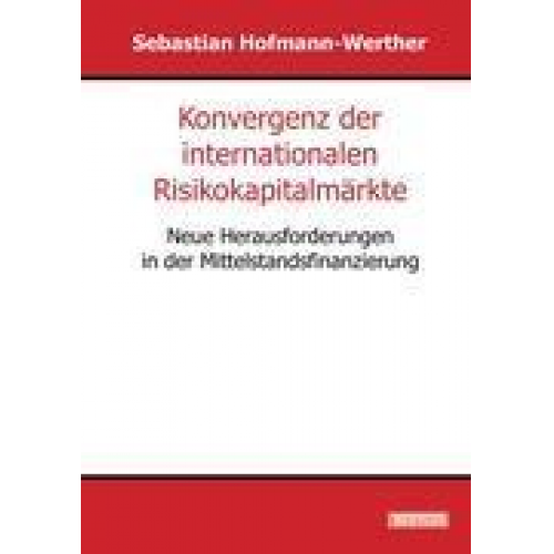 Sebastian Hofmann-Werther - Konvergenz der internationalen Risikokapitalmärkte