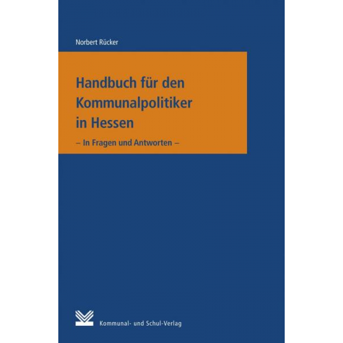 Norbert Rücker - Handbuch für den Kommunalpolitiker in Hessen