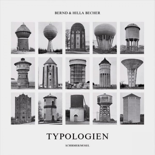 Bernd Becher & Hilla Becher - Typologien